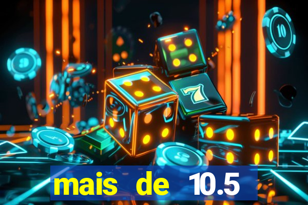 mais de 10.5 escanteios o que significa